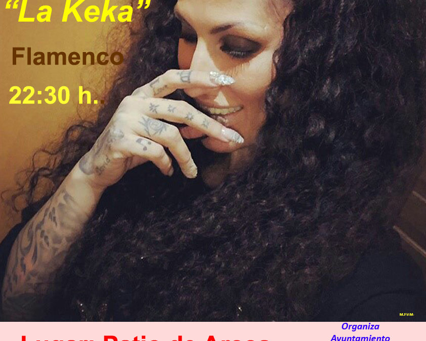 15 de agosto: Flamenco con «La Keka»